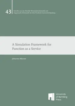 book cover of "A Simulation Framework for Function as a Service"