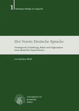 Buchcover von Der Verein Deutsche Sprache: Hintergrund, Entstehung, Arbeit und Organisation eines deutschen Sprachvereins