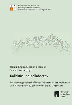 Buchcover von "Kollektiv und Kollaborativ : Positionen gemeinschaftlichen Arbeitens in Architektur und Planung vom 20. Jahrhundert bis zu Gegenwart"