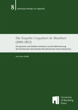 Buchcover von "Die Enquête Coquebert de Montbret (1806-1812) : Die Sprachen und Dialekte Frankreichs und die Wahrnehmung der französischen Sprachlandschaft während des Ersten Kaiserreichs "