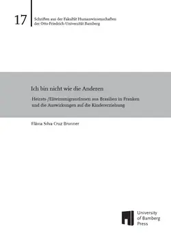 Buchcover von "Ich bin nicht wie die Anderen : Heirats-/EliteimmigrantInnen aus Brasilien in Franken und die Auswirkungen auf die Kindererziehung"