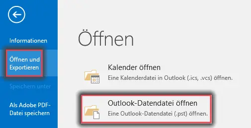 Um die Outlook-Datendatei zu öffnen klicken Sie auf Öffnen und Exportieren und wählen hier Outlook-Datei öffnen aus.