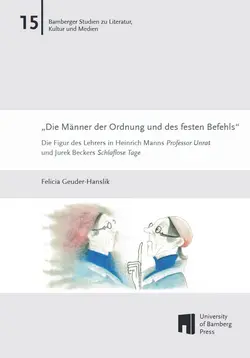 Buchcover von "„Die Männer der Ordnung und des festen Befehls“ : Die Figur des Lehrers in Heinrich Manns "Professor Unrat" und Jurek Beckers "Schlaflose Tage""