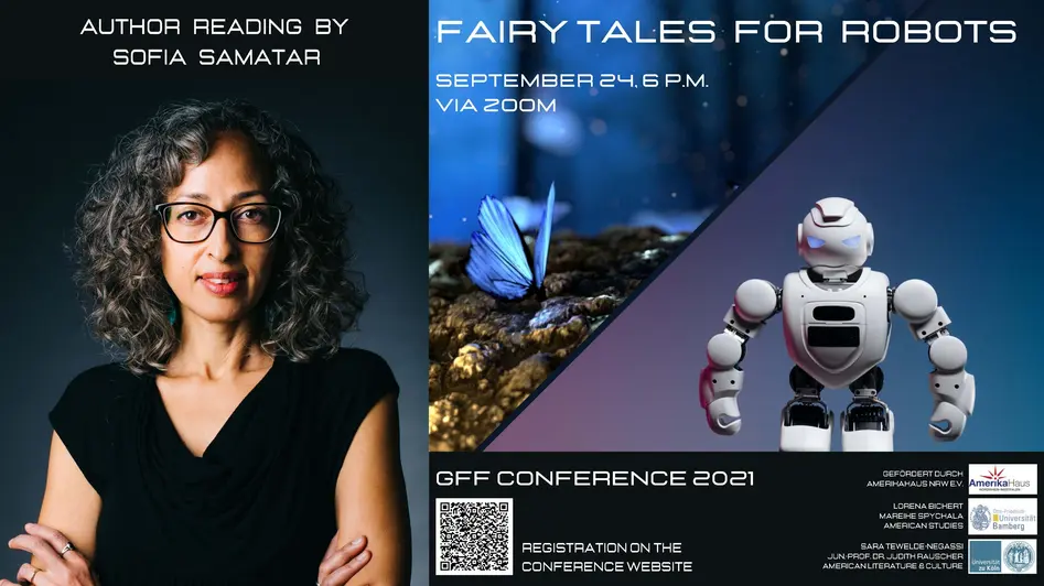 Poster für die Lesung von Sofia Samatar mit dem Titel "Fairy Tales for Robots". Auf dem Poster ist ein Foto von Sofia Samatar zu sehen. Außerdem  ein Bild eines Robots und eines blau schimmernden Schmetterlings.