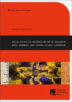 Buchvover von "Paul’s Ethics of Reconciliation in Dialogue with Ndebele and Shona Ethnic Cohesion"