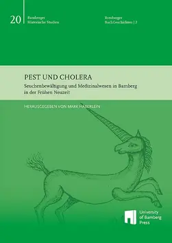 Buchcover von "Pest und Cholera : Seuchenbewältigung und Medizinalwesen in Bamberg in der Frühen Neuzeit ; Begleitband zur Ausstellung in der Staatsbibliothek Bamberg, 24. April – 15. Juli 2023"