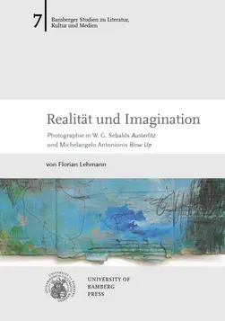 Buchcover von "Realität und Imagination : Photographie in W. G. Sebalds "Austerlitz" und Michelangelo Antonionis "Blow Up""