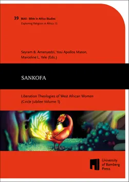 book cover of "Sankofa : Liberation Theologies of West African Women (Circle Jubilee Volume 1)" 