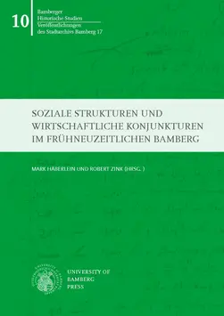 Buchcover von "Soziale Strukturen und wirtschaftliche Konjunkturen im frühneuzeitlichen Bamberg"