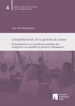 Buchcover von "Compréhension de la gestion de classe : Étude qualitative sur la professionnalisation des enseignants non-qualifiés du primaire à Madagascar"