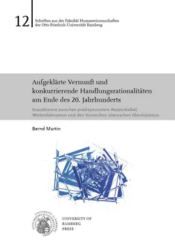 Buchcover von "Aufgeklärte Vernunft und konkurrierende Handlungsrationalitäten am Ende des 20. Jahrhunderts"