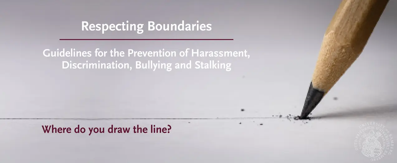This is a banner with a light gray background for the 'Support in Cases of Harassment' page. A pencil draws a straight line. In the middle of the banner is the text: 'Respecting boundaries: Guidelines for the prevention of harassment, discrimination, bullying, and stalking'. Below the banner is a question: 'Where do you draw the line?. In the right below edge of the banner, there's a small white logo of the University of Bamberg.