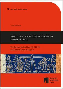 bookcover of "Identity and Socio-Economic Relations in Luke’s Gospel : The Sermon on the Plain (Lk 6:20-49) and Greco-Roman Panegyrics"
