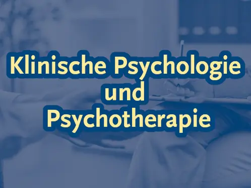 Klinische Psychologie und Psychotherapie