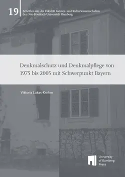 Buchcover von "Denkmalschutz und Denkmalpflege von 1975 bis 2005 mit Schwerpunkt Bayern"