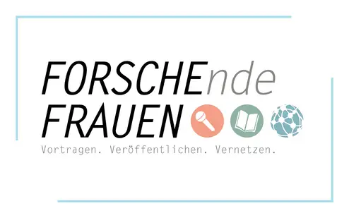Zu sehen ist das Logo von 'FORSCHEnde FRAUEN' auf weißem Hintergrund. Die Wörter 'FORSCHE' und 'FRAUEN' sind in fetter schwarzer Schrift, und daneben befinden sich drei kleine Bilder in einzelnen Kreisformen: ein Mikrofon, ein aufgeschlagenes Buch und ein Symbol für Vernetzung. Unter dem Logo stehen die Wörter 'Vortragen, Veröffentlichen und Vernetzen'.