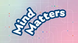 Mind Matters