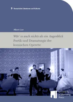 Buchcover von "Wär’ es auch nichts als ein Augenblick" : Poetik und Dramaturgie der komischen Operette