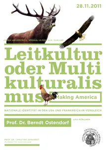 Plakat des Gastvortrags von Prof. Dr. Berndt Ostendorf. Zusätzlich zu den Daten des Vortrags sind auf dem Plakat ein Hirsch, ein Adler und ein Hahn zu sehen.