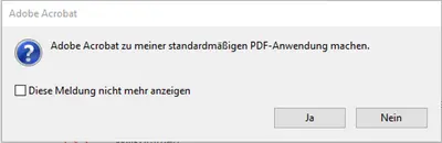 Dialogfenster in Acrobat Pro DC Mit Klick auf "Ja" wird Acrobat Pro DC als Standardprogramm zum Öffnen von PDF-Dateien festgelegt