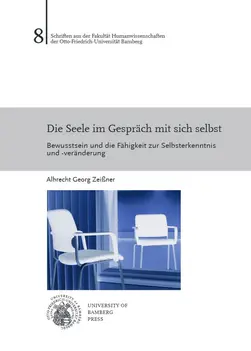 Buchcover von "Die Seele im Gespräch mit sich selbst : Bewusstsein und die Fähigkeit zur Selbsterkenntnis und -veränderung"