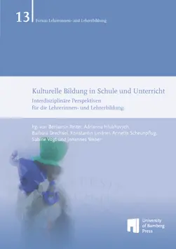 Buchcover von "Kulturelle Bildung in Schule und Unterricht : Interdisziplinäre Perspektiven für die Lehrerinnen- und Lehrerbildung"