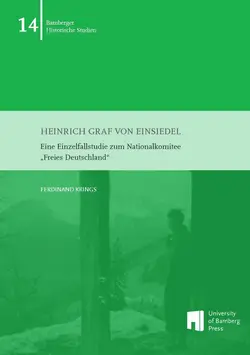 Buchcover von Heinrich Graf von Einsiedel : Eine Einzelfallstudie zum Nationalkomitee „Freies Deutschland“ 