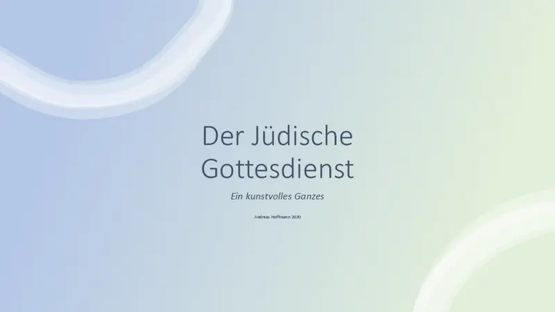 Jüdischer Gottesdienst Überblicke