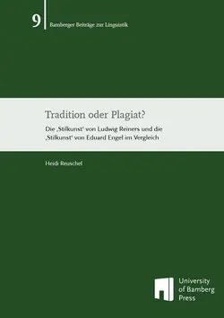 Buchcover von "Tradition oder Plagiat? : Die 'Stilkunst' von Ludwig Reiners und die 'Stilkunst' von Eduard Engel im Vergleich"