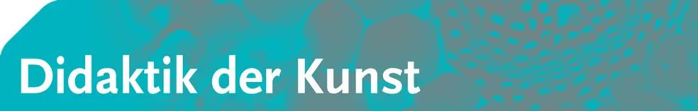 Didaktik der Kunst