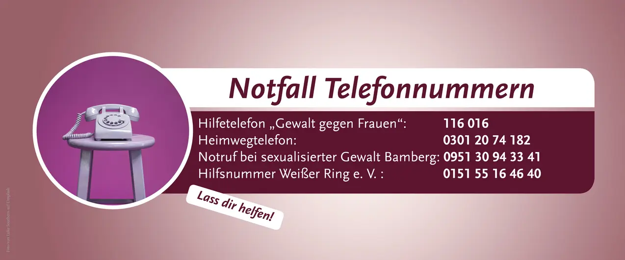 Zu sehen ist ein Banner für die Startseite mit Informationen zu Telefonnummern, die in Notfallsituationen weiterhelfen: Hilfetelefon für Gewalt gegen Frauen: 116 016, Heimwegtelefon: 0301 20 74 182, Notruf bei sexualisierter Gewalt Bamberg: 0951 30 94 33 41 und Weißer Ring e.V.: 0151 55 16 46 40.