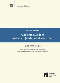 Buchcover von "Gedichte aus dem goldenen Jahrhundert Valencias : Eine Anthologie ; 30 poetische Meditationen über die Angst vor Gottes Zorn, die Unmöglichkeit der reinen Liebe, die Erforschung der eigenen Gefühle und das Scheitern der Ansprüche an der Wirklichkeit"