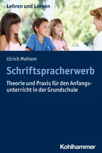 Theorie und Praxis für den Anfangsunterricht in der Grundschule