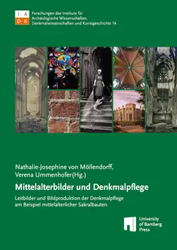 book cover of "Mittelalterbilder und Denkmalpflege : Leitbilder und Bildproduktion der Denkmalpflege am Beispiel mittelalterlicher Sakralbauten"