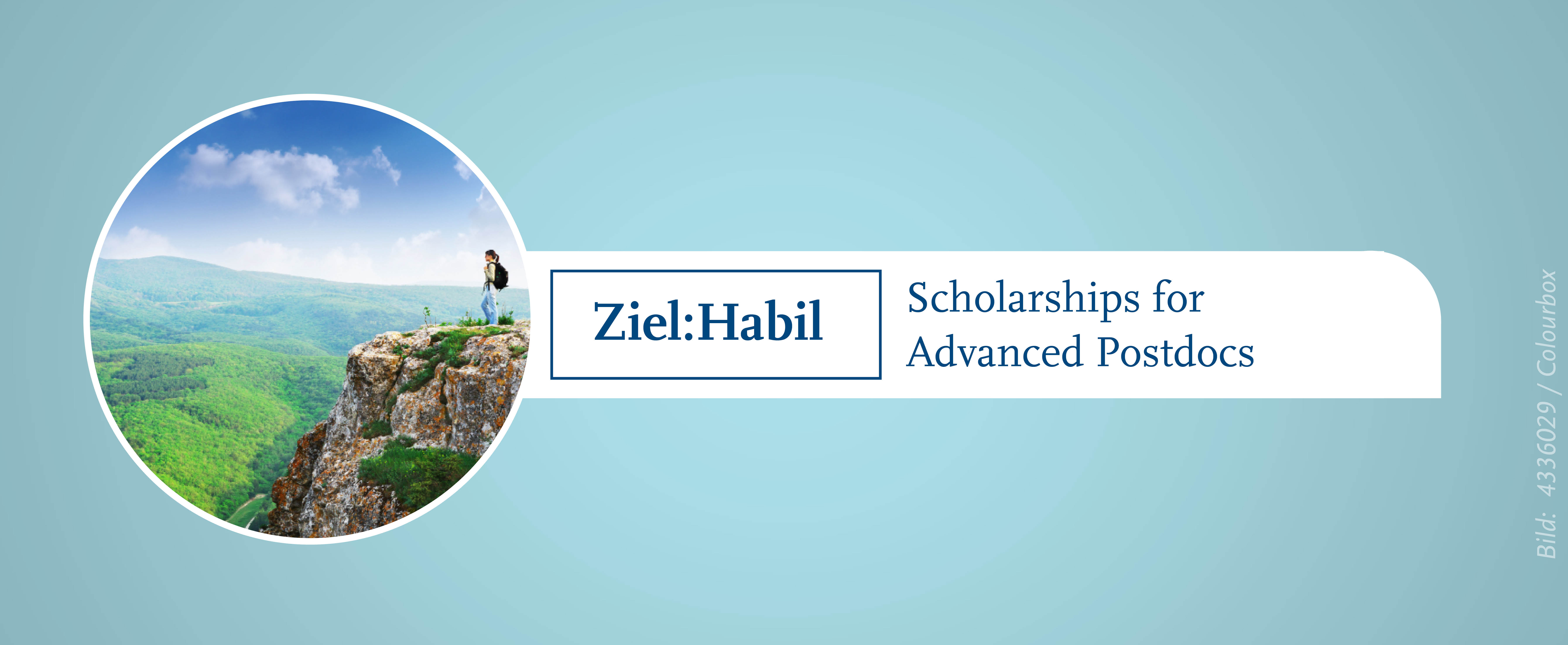 This is a banner with a blue background for the page 'Ziel:Habil' - Scholarships for advanced postdocs. In a small circular picture, a natural landscape can be seen as a background with many green trees and huge rocks. A woman with a black backpack is standing on one of the rocks.